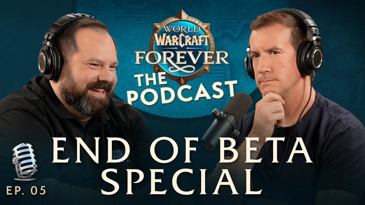 Blizzard's thumbnail for its video End of Beta Special | Episode 5 - The WoW: Forever Podcast